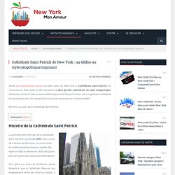 La Cathédrale Saint Patrick de NYC : un édifice au style néogothique