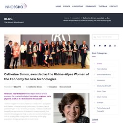 Catherine Simon, awarded as the Rhône-Alpes Woman of the Economy for new technologies