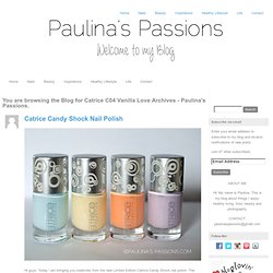 Catrice C04 Vanilla Love Archives » Paulina's Passions