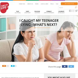 I Caught My Teenager Lying - What's Next?