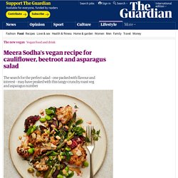 Meera Sodha's vegan recipe for cauliflower, beetroot and asparagus salad with mustard-miso dressing