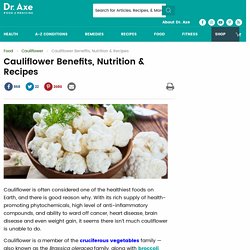 Cauliflower Benefits, Cauliflower Nutrition & Cauliflower Recipes