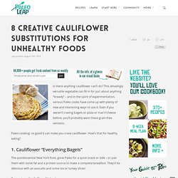 8 Creative Cauliflower Substitutions for Unhealthy Foods