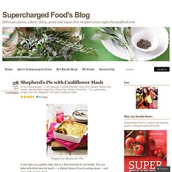 Shepherd’s Pie with Cauliflower Mash « Supercharged Food's Blog