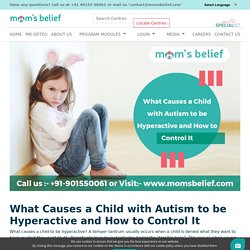 Know What Causes a Child To Be Hyperactive and How To Control