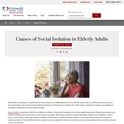 Causes of Social Isolation in Elderly Adults