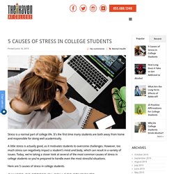5 Causes of Stress in College Students