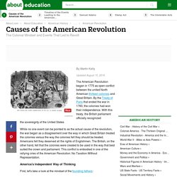 Causes of the American Revolution - Examining the Causes of the American Revolution