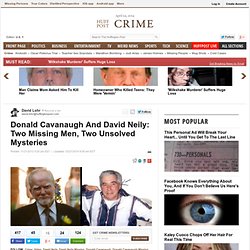Donald Cavanaugh And David Neily: Two Missing Men, Two Unsolved Mysteries