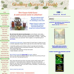 The Cayce Cold Cure: A cold cannot exist in Alkaline!