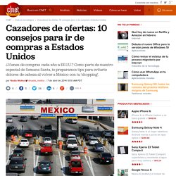 Cazadores de ofertas: 10 consejos para ir de compras a Estados Unidos - CNET en Español