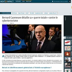 Bernard Cazeneuve détaille sa « guerre totale » contre le cyberterrorisme