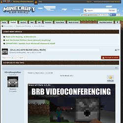 [V1.3_01] CCTV Block [v0.1, MLv5] - Minecraft Forums