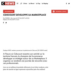Cdiscount développe sa Marketplace