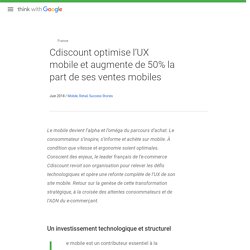 Cdiscount optimise l’UX mobile et augmente de 50% la part de ses ventes mobiles