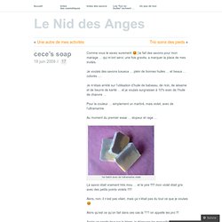 cece’s soap « Le Nid des Anges