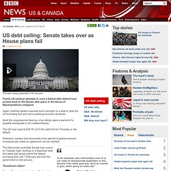 US debt ceiling: Senate takes command as House plans fail