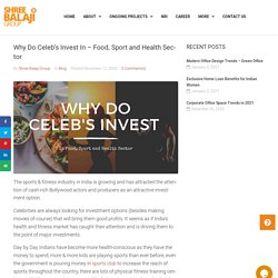 Why Do Celeb's Invest In – Food, Sport and Health Sector