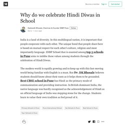 Why do we celebrate Hindi Diwas in School - Dasharath Bhosale, Chairman & Founder SNBP Pune - Medium