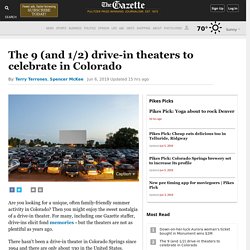 The 9 (and 1/2) drive-in theaters to celebrate in Colorado