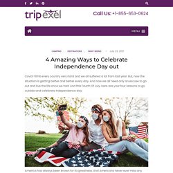 amazing ways to celebrate independence day out- tripexel.com