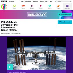 ISS: Celebrate 20 years of the International Space Station! - CBBC Newsround