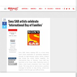 Sony SAB artists celebrate ‘International Day of Families’ through a fun music video