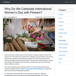 Why Do We Celebrate International Women’s Day with Flowers?