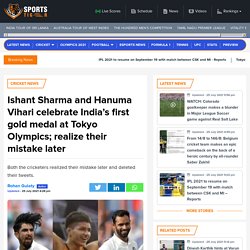 Ishant Sharma and Hanuma Vihari celebrate Indias first gold medal at Tokyo Olympics; realize their mistake later