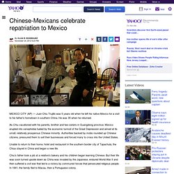 Chinese-Mexicans celebrate repatriation to Mexico