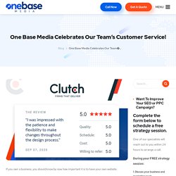 One Base Media Celebrates Our Teams Customer Service