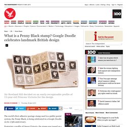 What is a Penny Black stamp? Google Doodle celebrates landmark British design - Home News - UK - The Independent