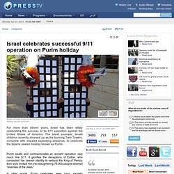 Israel celebrates successful 9/11 operation on Purim holiday