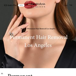 Permanent Hair Removal Los Angeles