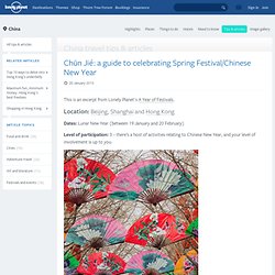 World’s best festivals: Chūn Jié (Spring Festival/Chinese New Year)