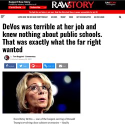 DeVos was terrible at her job and knew nothing about public schools. That was exactly what the far right wanted - Raw Story - Celebrating 16 Years of Independent Journalism