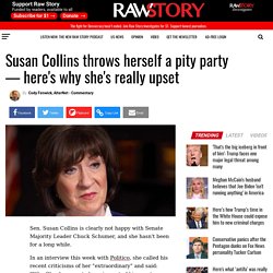 Susan Collins throws herself a pity party — here's why she's really upset - Raw Story - Celebrating 16 Years of Independent Journalism