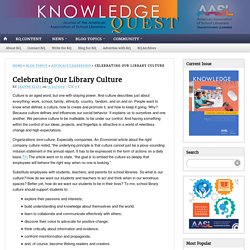 Celebrating Our Library Culture