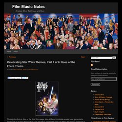 Celebrating Star Wars Themes, Part 1 of 6: Uses of the Force Theme