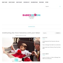 Celebrating the First Valentine with your Baby!