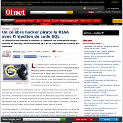Un célèbre hacker pirate la RIAA avec de l’injection SQL
