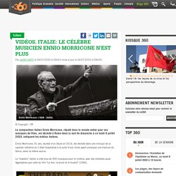 Italie: le célèbre musicien Ennio Morricone n'est plus...
