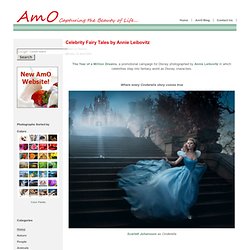 Celebrity Fairy Tales by Annie Leibovitz&-&AmO Images: Capturing the Beauty of Life&-&AmO Images: Capturing the Beauty of Life - StumbleUpon