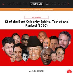 12 of the Best Celebrity Spirits, Tasted and Ranked (2020)