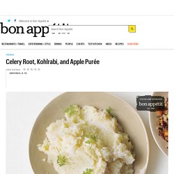 Celery Root, Kohlrabi, and Apple Purée Recipe