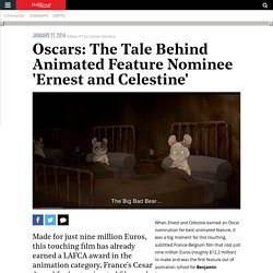 Oscars: The Tale Behind 'Ernest and Celestine'