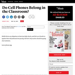 Do Cell Phones Belong in the Classroom?