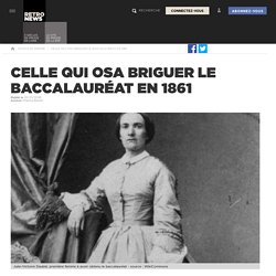 Celle qui osa briguer le baccalauréat en 1861