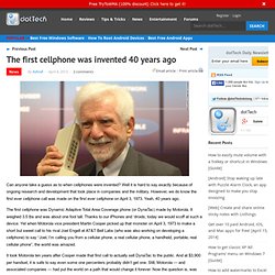 The first cellphone was invented 40 years ago