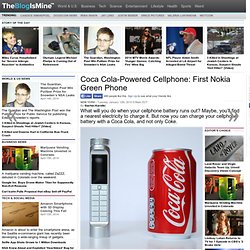 Coca Cola-Powered Cellphone: First Nokia Green Phone